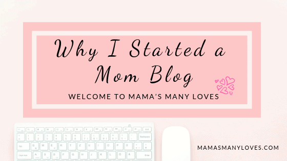Why I Started a Mom Blog