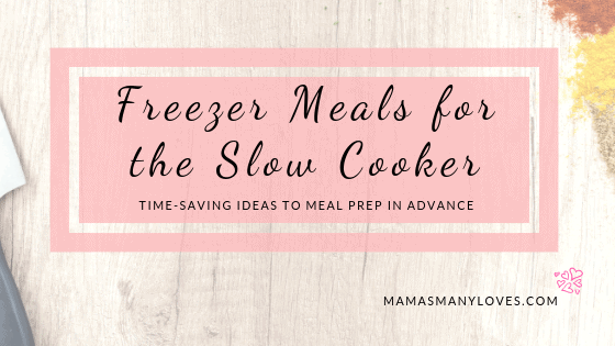 Freezer Meals for the Slow Cooker