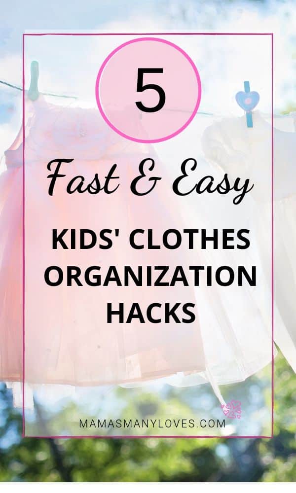 5 Fast and Easy Kids' Clothes Organization Hacks