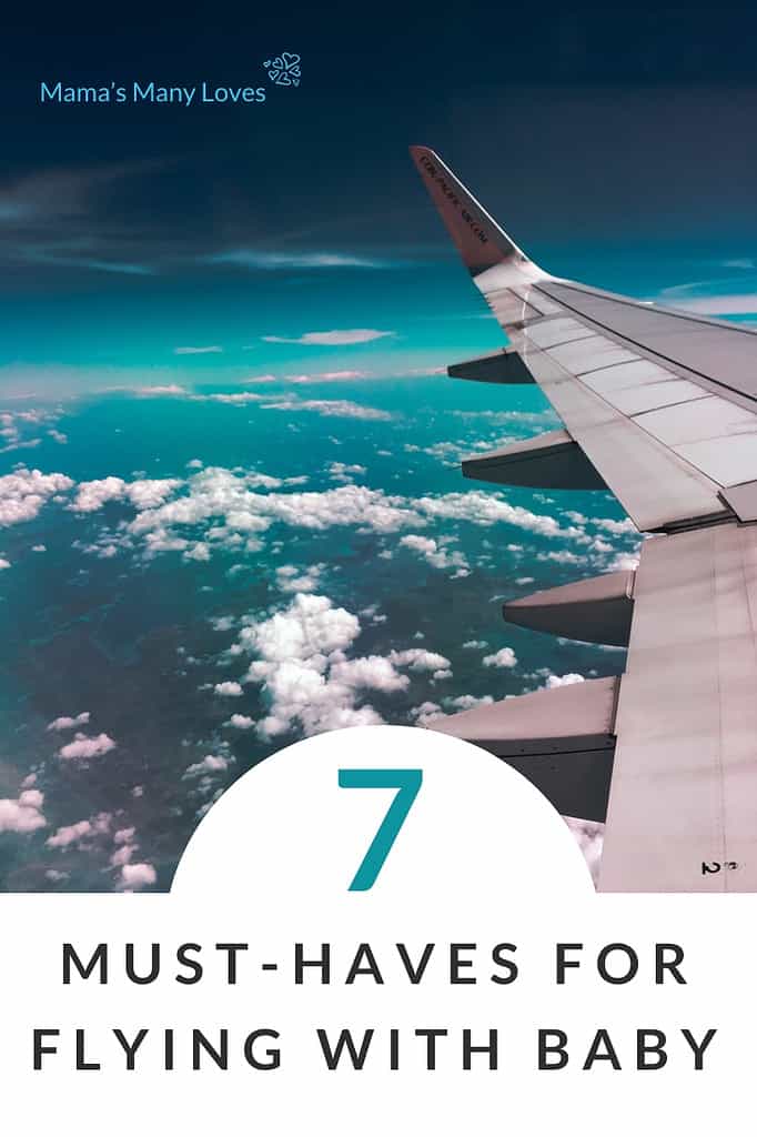 These are my 7 Must-Haves for Flying with Baby, with product links to Amazon. This will help you pack for a successful flight with your baby!