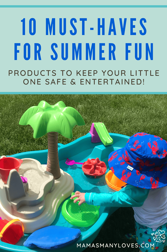 Toddler playing with water table. Text overlay 10 Must-Haves for Summer Fun: Products to Keep Your Little One Safe and Entertained