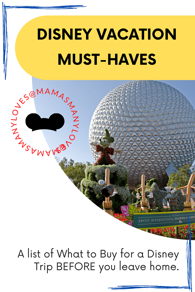 Disney Vacation Must-Haves text overlay over Epcot photo