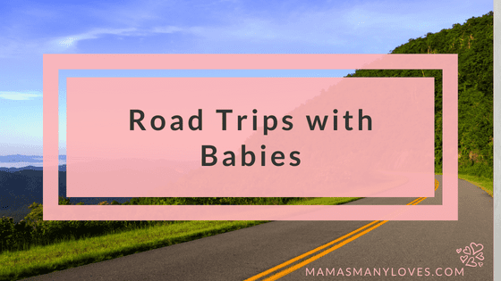 Road with blue sky. Text overlay Road Trips with Babies.