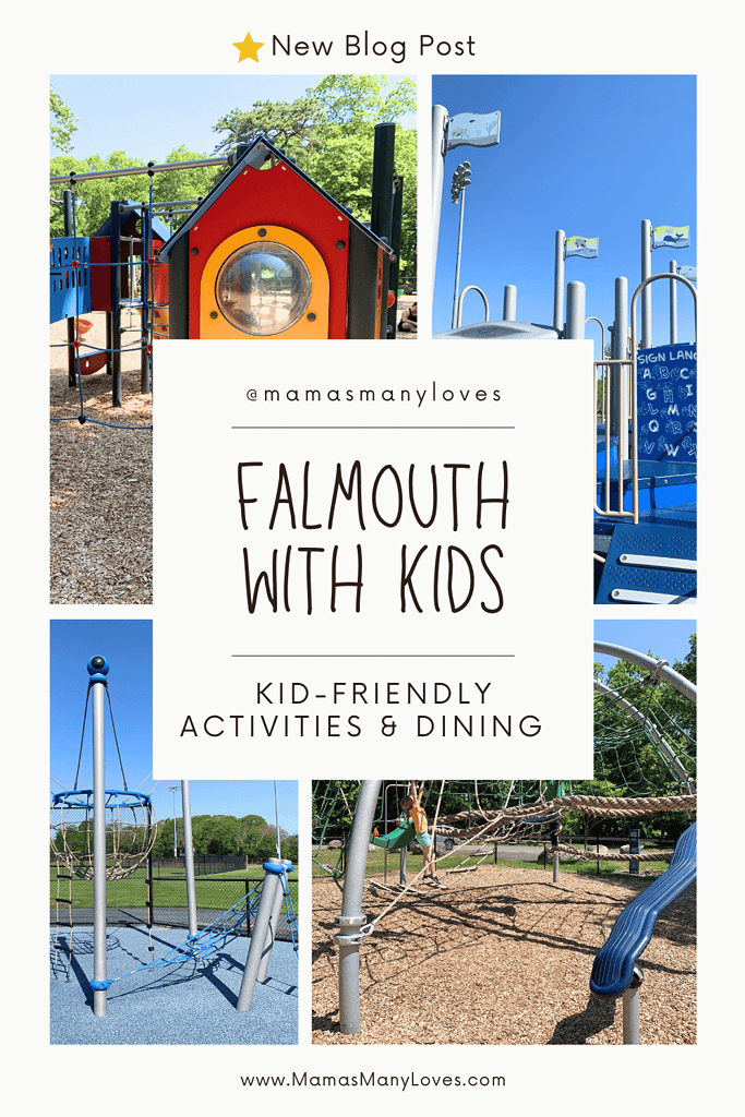Photos of playgrounds in Falmouth, Massachusetts (Mullen-Hall Playground, Goodwill Park, Falmouth Recreation Community Playground).  Text overlay "Falmouth with Kids, Kid-friendly activities and Dining."
