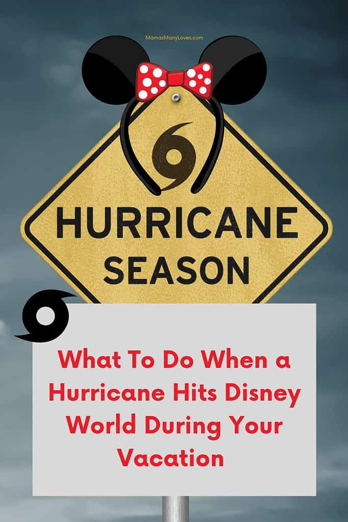 Sign that says "Hurricane Season" with Minnie Mouse ears on top.  Text Overlay: "What to do when a Hurricane Hits Disney World During Your Vacation."