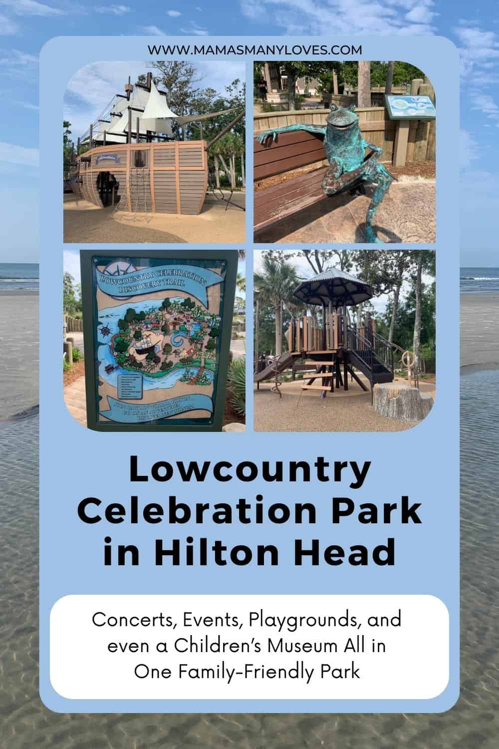 Photos taken at Lowcountry Celebration Park in Hilton Head of Adventure Playground, Lowcountry Celebration Discovery Trail with text overlay "Lowcountry Celebration Park in Hilton Head- Concerts, Events, Playgrounds, and 
even a Children’s Museum All in 
One Family-Friendly Park"